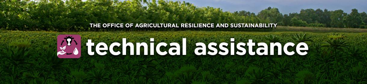 The Office of Agricultural Resilience and Sustainability: Technical Assistance