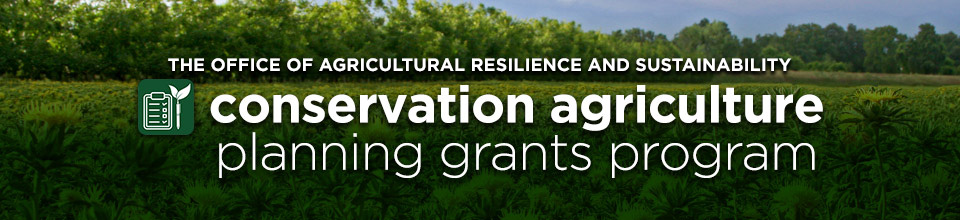 The Office of Agricultural Resilience and Sustainability: Planning Grants Program